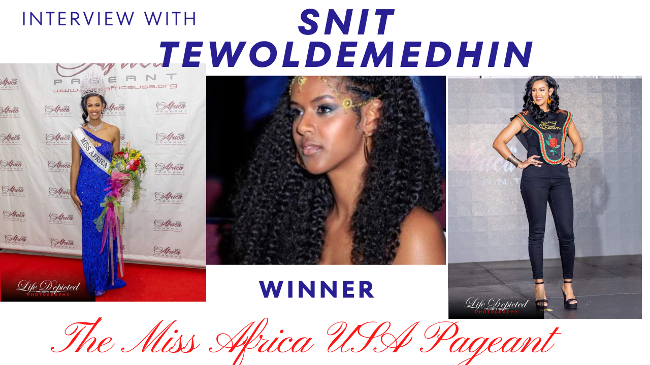 Congratulations, Snit Tewoldemedhin, for winning The Miss Africa USA Pageant.