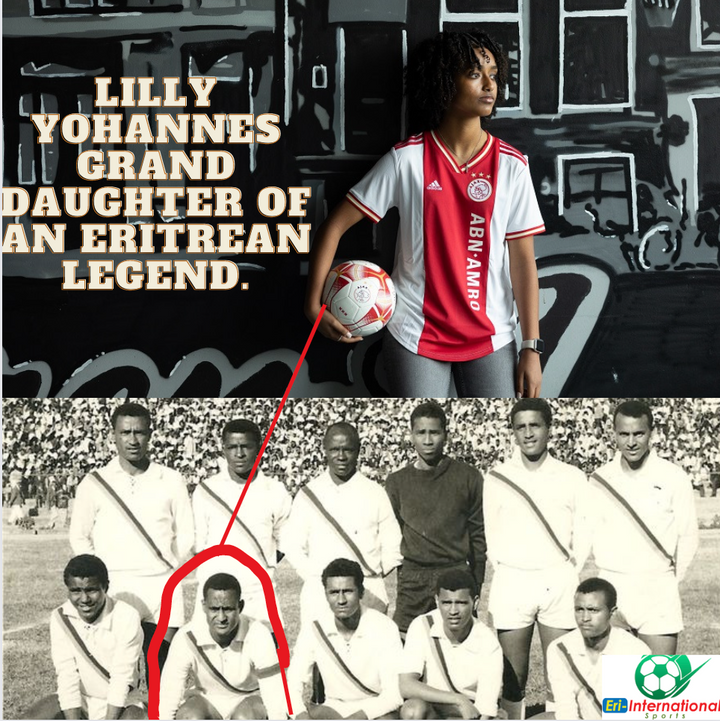 Eritrean legend’s granddaughter: The story of Lily Yohannes, who signed with the famous Ajax Amsterdam’s women club